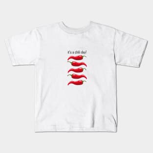 it's a chili day Kids T-Shirt